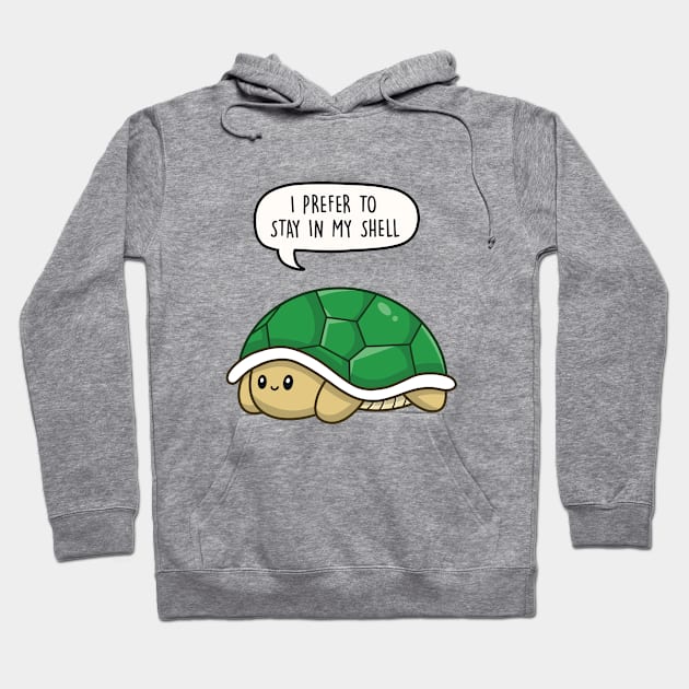 I prefer to stay in my shell Hoodie by LEFD Designs